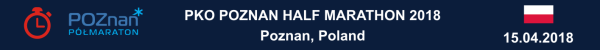 PKO Poznań Half Marathon 2018 Poznań Half Marathon 2018 Results, PKO Poznań Półmaraton 2018 Wyniki, Полумарафон Познань 2018 Результаты