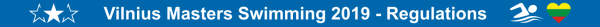 Vilnius Masters Swimming Championships 2019 – Regulations Vilnius Masters Swimming Championships 2019 Regulations, Vilnius Masters Swimming Championship, www.swim.by, Vilnius Masters Swimming, Vilnius Masters Swimming Championships 2019